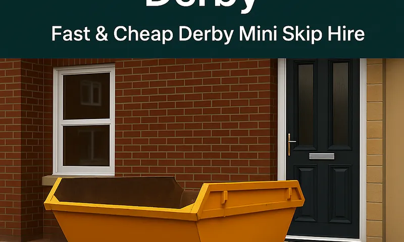Mini Skip Hire in Derby:The Smart Choice for Small Jobs