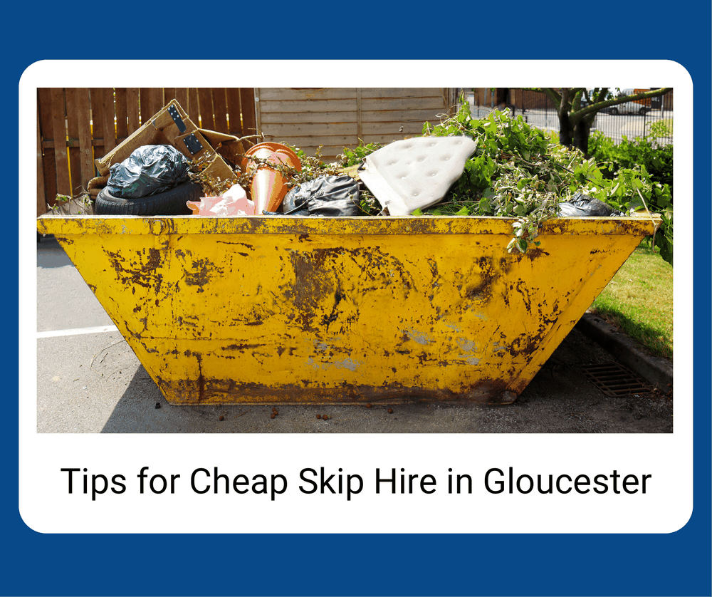 Cheap Skip Hire Gloucester